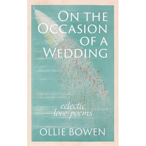 On the Occasion of a Wedding: Eclectic Love Poems - Paperback