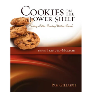 Cookies on the Lower Shelf: Putting Bible Reading Within Reach Part 2 (1 Samuel - Malachi) - Paperback