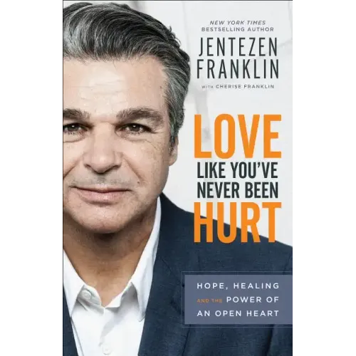 Love Like You've Never Been Hurt: Hope, Healing and the Power of an Open Heart - Paperback