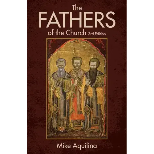 The Fathers of the Church, 3rd Edition - Paperback