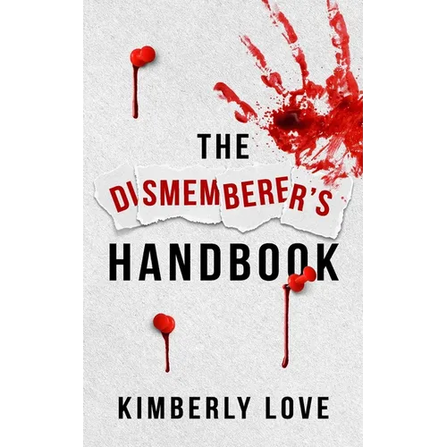 The Dismemberer's Handbook: The Harley Wolfhart Series Book 1 - Paperback