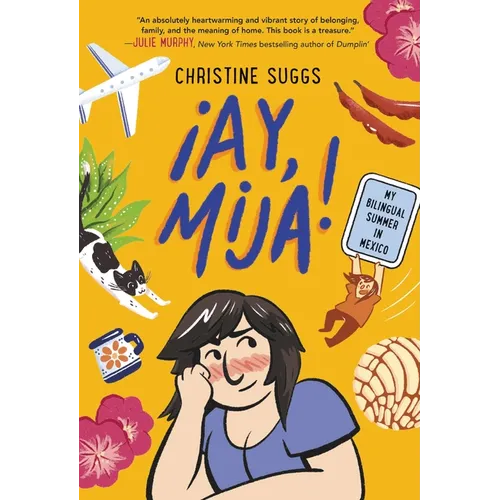 ¡Ay, Mija! (a Graphic Novel): My Bilingual Summer in Mexico - Paperback