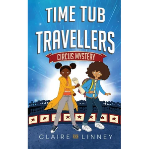 Time Tub Travellers: Circus Mystery - Paperback