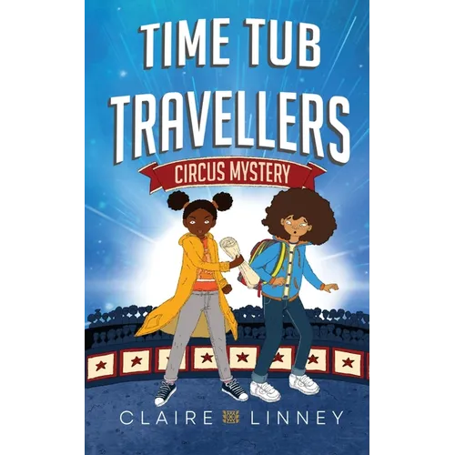 Time Tub Travellers: Circus Mystery - Paperback