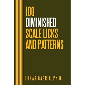 100 Diminished Scale Licks and Patterns: For All Instruments - Paperback