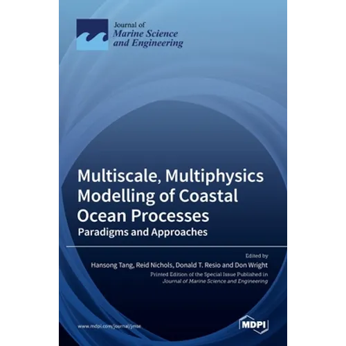 Multiscale, Multiphysics Modelling of Coastal Ocean Processes: Paradigms and Approaches - Hardcover