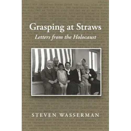 Grasping at Straws: Letters from the Holocaust - Paperback