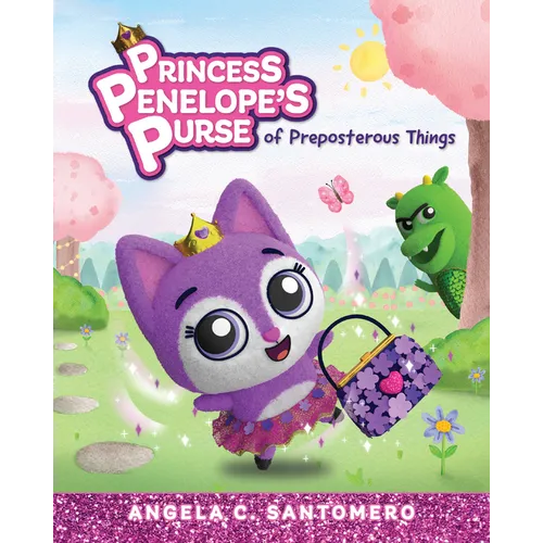 Princess Penelope's Purse of Preposterous Things: Volume 1 - Hardcover