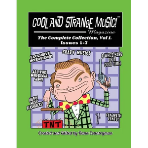 Cool and Strange Music! Magazine - The Complete Collection, Vol. 1, Issues 1-7 - Paperback