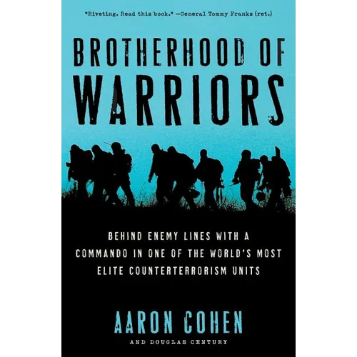 Brotherhood of Warriors: Behind Enemy Lines with a Commando in One of the World's Most Elite Counterterrorism Units - Paperback