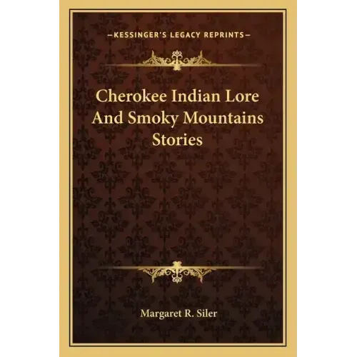 Cherokee Indian Lore And Smoky Mountains Stories - Paperback