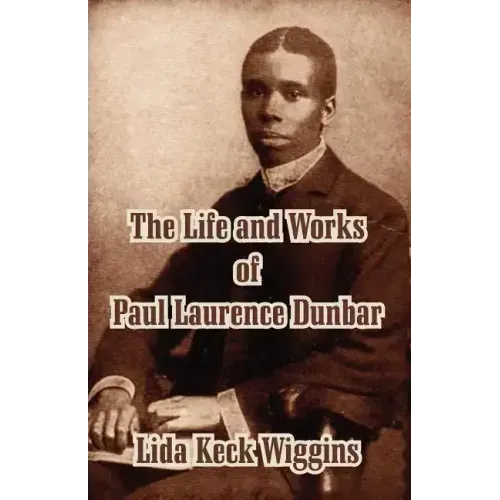 The Life and Works of Paul Laurence Dunbar - Paperback