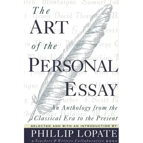The Art of the Personal Essay: An Anthology from the Classical Era to the Present - Paperback