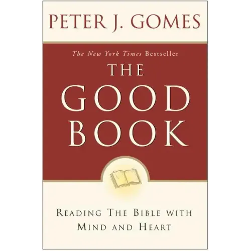 The Good Book: Reading the Bible with Mind and Heart - Paperback