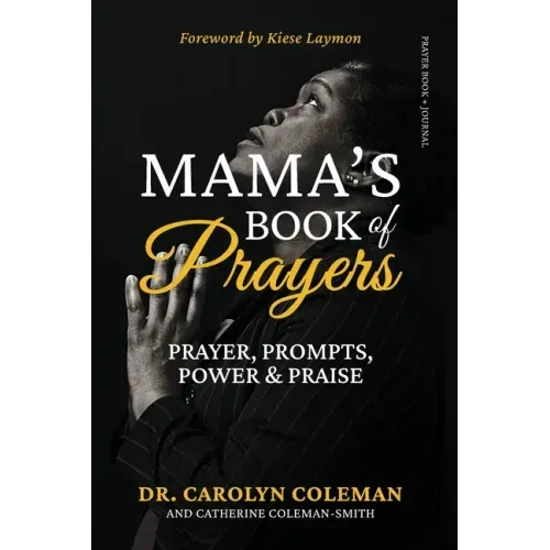 Mama's Book of Prayers: Prayer, Prompts, Power and Praise - Paperback