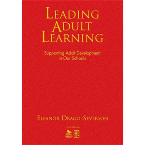 Leading Adult Learning: Supporting Adult Development in Our Schools - Hardcover