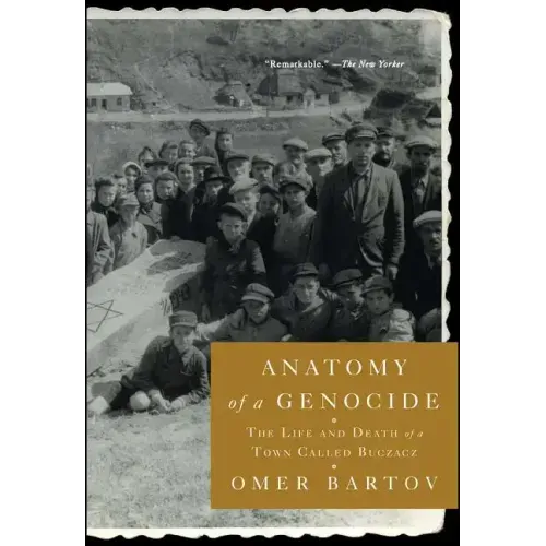 Anatomy of a Genocide: The Life and Death of a Town Called Buczacz - Paperback