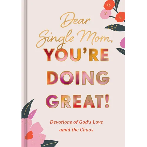Dear Single Mom, You're Doing Great! - Hardcover