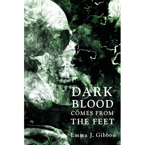 Dark Blood Comes from the Feet - Paperback