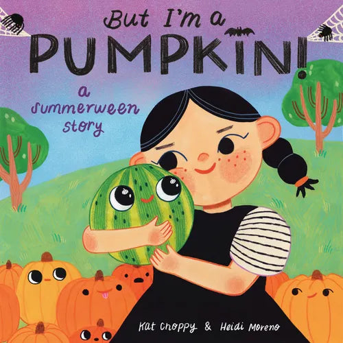 But I'm a Pumpkin!: A Summerween Story - Hardcover