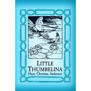 Thumbelina: Original and Unabridged - Paperback