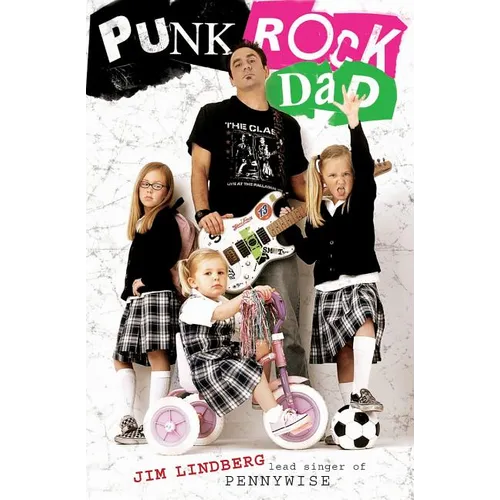 Punk Rock Dad: No Rules, Just Real Life - Paperback