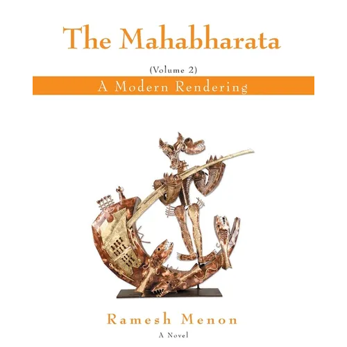 The Mahabharata: A Modern Rendering, Vol 2 - Paperback