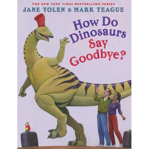 How Do Dinosaurs Say Goodbye? - Hardcover