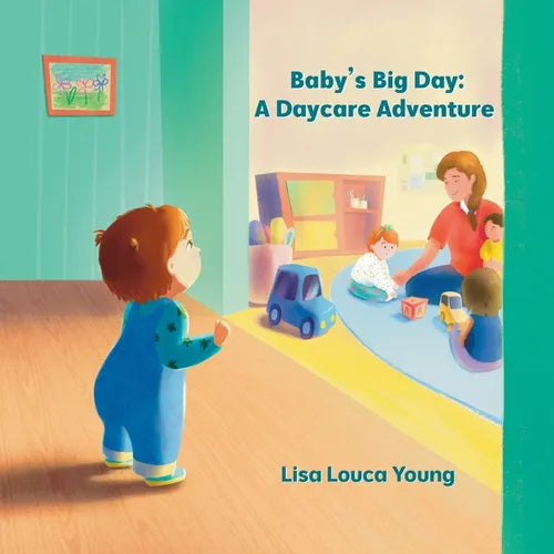 Baby's Big Day: A Daycare Adventure - Paperback