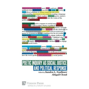 Poetic Inquiry as Social Justice and Political Response - Paperback