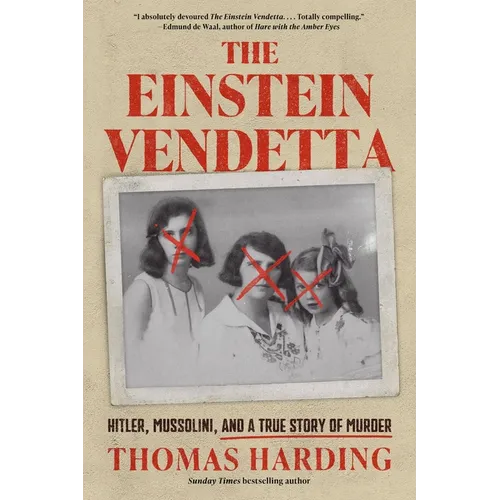 The Einstein Vendetta: Hitler, Mussolini, and a True Story of Murder - Hardcover