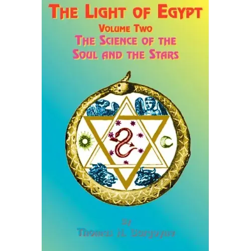 The Light of Egypt: Volume Two, the Science of the Soul and the Stars - Paperback