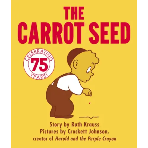 The Carrot Seed Board Book: 75th Anniversary - Board Book