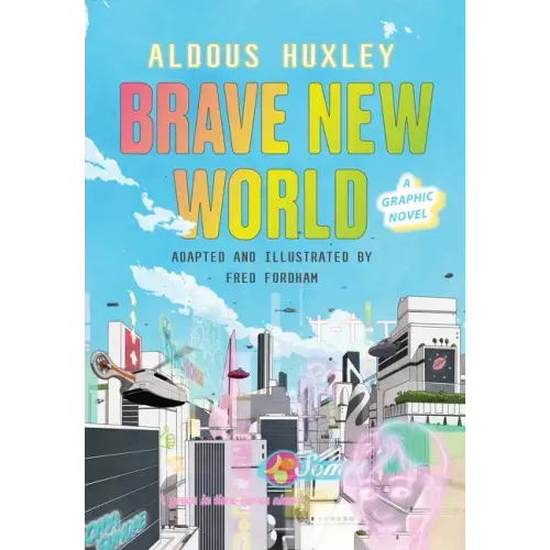 Brave New World: A Graphic Novel