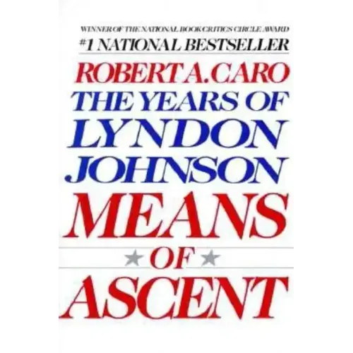 Means of Ascent: The Years of Lyndon Johnson II - Paperback