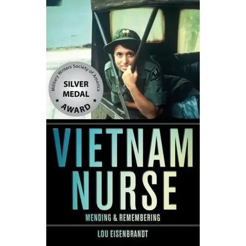 Vietnam Nurse: Mending & Remembering - Paperback