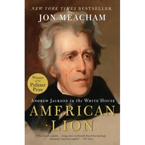 American Lion: Andrew Jackson in the White House - Paperback