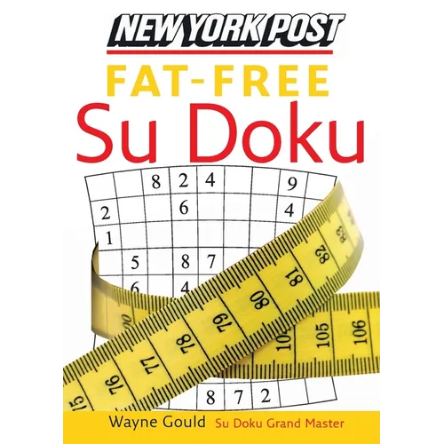 New York Post Fat-Free Su Doku: The Official Utterly Addictive Number-Placing Puzzle - Paperback