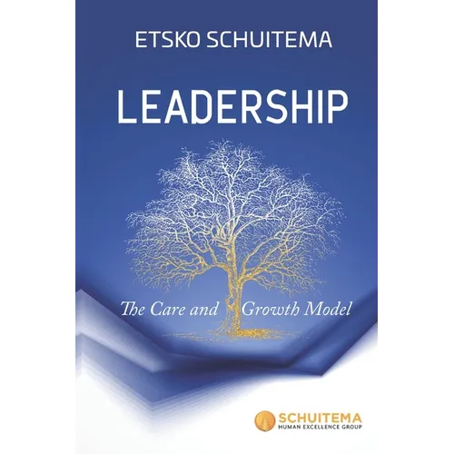 Leadership: The Care and Growth Model - Paperback