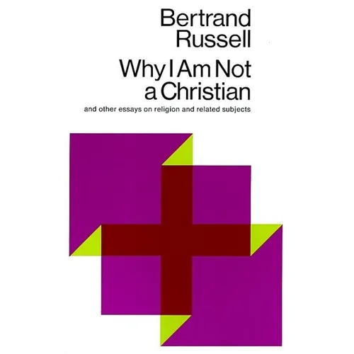 Why I Am Not a Christian: And Other Essays on Religion and Related Subjects - Paperback
