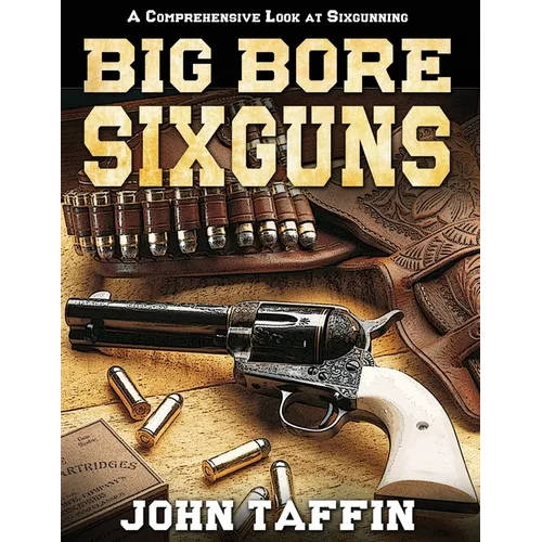 Big Bore Sixguns - Paperback