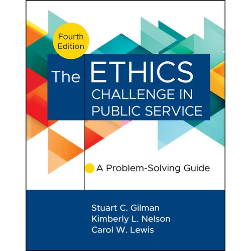The Ethics Challenge in Public Service: A Problem-Solving Guide - Hardcover