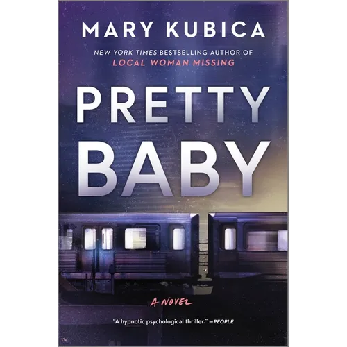 Pretty Baby: A Thrilling Suspense Novel from the Nyt Bestselling Author of Local Woman Missing - Paperback