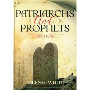 Patriarchs and Prophets: Annotated - Paperback
