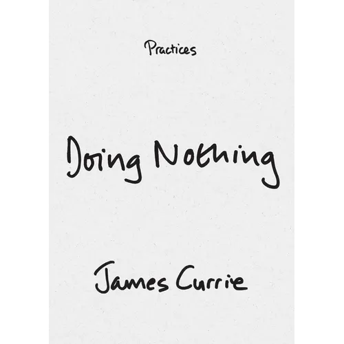Doing Nothing - Hardcover