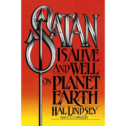 The Satan Is Alive and Well on Planet Earth - Paperback