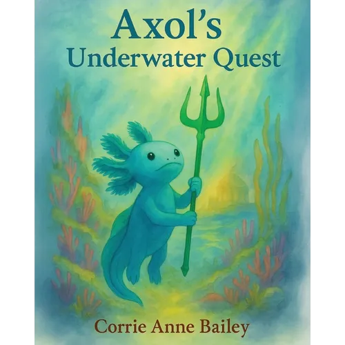 Axol's Underwater Quest - Paperback