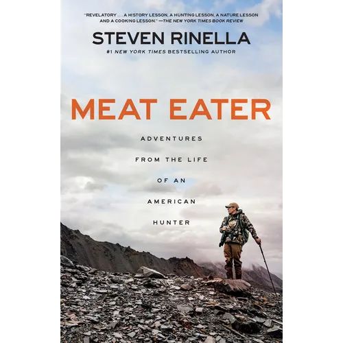 Meat Eater: Adventures from the Life of an American Hunter - Paperback