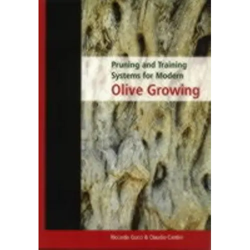 Pruning and Training Systems for Modern Olive Growing - Paperback