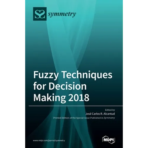 Fuzzy Techniques for Decision Making 2018 - Hardcover